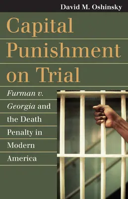 La pena capital a juicio: Furman contra Georgia y la pena de muerte en la América moderna - Capital Punishment on Trial: Furman V. Georgia and the Death Penalty in Modern America