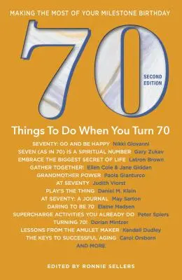 70 cosas que hacer al cumplir 70 años - Segunda edición: Cómo aprovechar al máximo el hito del cumpleaños - 70 Things to Do When You Turn 70 - Second Edition: Making the Most of Your Milestone Birthday