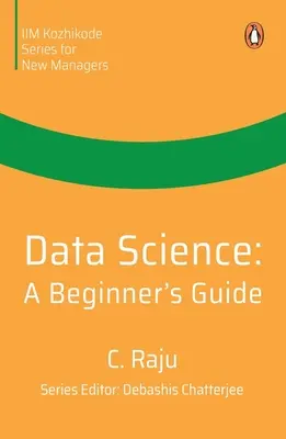 Ciencia de datos: Guía para principiantes - Data Science: A Beginner's Guide