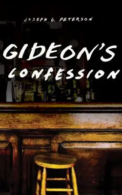 La confesión de Gideon - Gideon's Confession