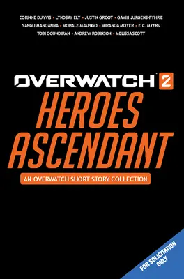 Overwatch 2: Héroes Ascendentes: Colección de historias de Overwatch - Overwatch 2: Heroes Ascendant: An Overwatch Story Collection