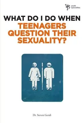 ¿Qué hago cuando los adolescentes cuestionan su sexualidad? - What Do I Do When Teenagers Question Their Sexuality?