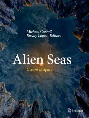 Mares extraterrestres: océanos en el espacio - Alien Seas: Oceans in Space