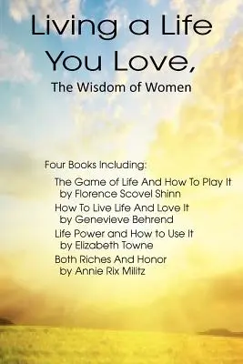 Vivir una vida que amas, La sabiduría de las mujeres - Living a Life You Love, The Wisdom of Women