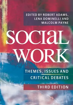 Trabajo social: Temas, cuestiones y debates críticos - Social Work: Themes, Issues and Critical Debates