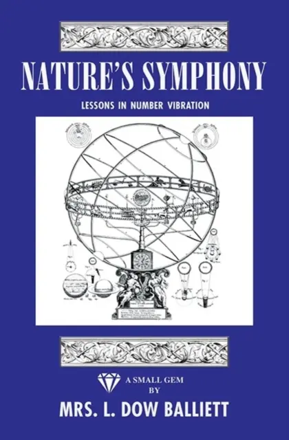 La sinfonía de la naturaleza Lecciones de vibración numérica - Nature's Symphony Lessons in Number Vibration