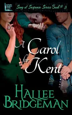 Un cuento para Kent Canción de suspense, libro 3 - A Carol for Kent: Song of Suspense Series book 3