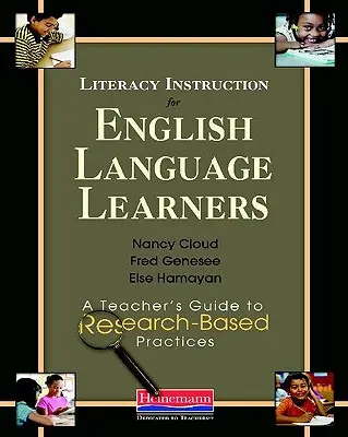 Literacy Instruction for English Language Learners: Guía del profesor para prácticas basadas en la investigación - Literacy Instruction for English Language Learners: A Teacher's Guide to Research-Based Practices