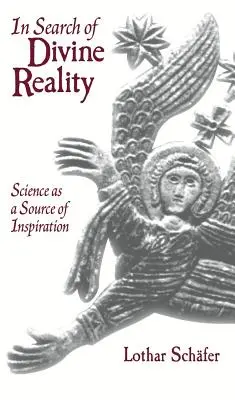 En busca de la realidad divina: La ciencia como fuente de inspiración - In Search of Divine Reality: Science as a Source of Inspiration