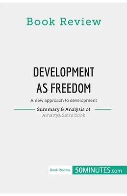 Book Review: El desarrollo como libertad de Amartya Sen: Un nuevo enfoque del desarrollo - Book Review: Development as Freedom by Amartya Sen: A new approach to development