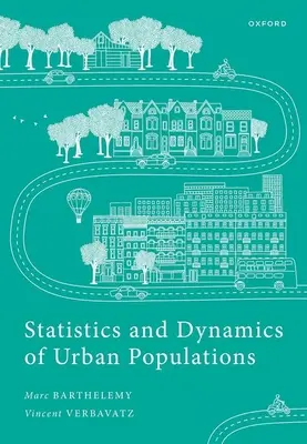 Estadística y dinámica de las poblaciones urbanas: Resultados empíricos y enfoques teóricos - Statistics and Dynamics of Urban Populations: Empirical Results and Theoretical Approaches