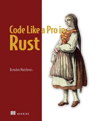 Codifique como un profesional en Rust - Code Like a Pro in Rust