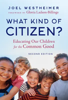 ¿Qué clase de ciudadano? Educar a nuestros hijos para el bien común - What Kind of Citizen?: Educating Our Children for the Common Good