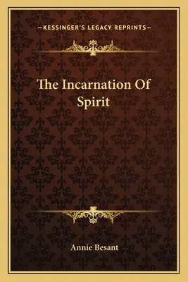 La encarnación del espíritu - The Incarnation Of Spirit