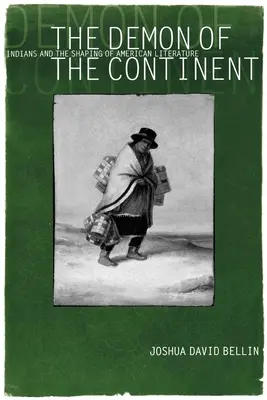 El demonio del continente: Los indios y la configuración de la literatura estadounidense - The Demon of the Continent: Indians and the Shaping of American Literature