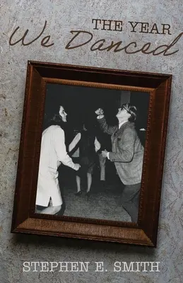 El año que bailamos: A Memoir - The Year We Danced: A Memoir