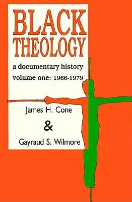 Teología negra: A Documentary History: 1966-1979 - Black Theology: A Documentary History: 1966-1979