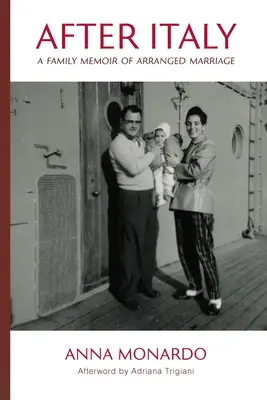 Después de Italia: Memoria familiar de un matrimonio concertado - After Italy: A Family Memoir of Arranged Marriage