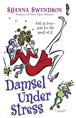 Damsel Under Stress: Enchanted Inc., Libro 3 - Damsel Under Stress: Enchanted Inc., Book 3