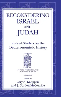 Reconsideración de Israel y Judá: Estudios recientes sobre la historia deuteronomista - Reconsidering Israel and Judah: Recent Studies on the Deuteronomistic History