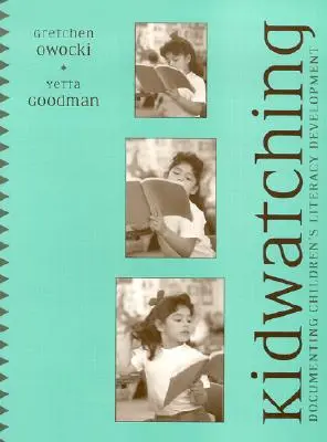 Kidwatching: Documentar el desarrollo de la alfabetización de los niños - Kidwatching: Documenting Children's Literacy Development