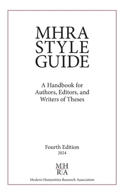 Guía de estilo MHRA: Manual para autores, editores y redactores de tesis - MHRA Style Guide: A Handbook for Authors, Editors, and Writers of Theses