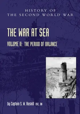 La guerra en el mar 1939-45: Volume II The Period of Balance - The War at Sea 1939-45: Volume II The Period of Balance