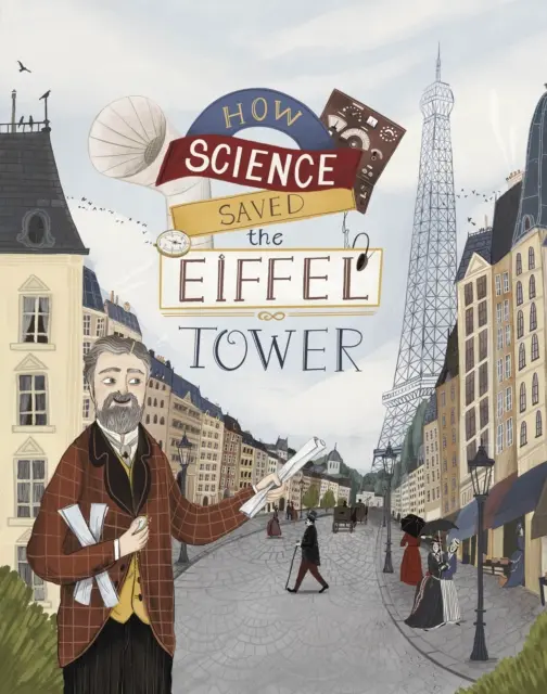 Cómo la ciencia salvó la Torre Eiffel - How Science Saved the Eiffel Tower