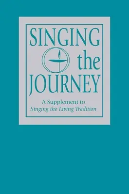 Singing the Journey: Suplemento a Cantando la Tradición Viva - Singing the Journey: A Supplement to Singing the Livingtradition