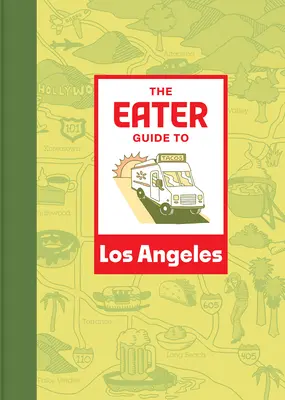 La guía Eater de Los Ángeles - The Eater Guide to Los Angeles