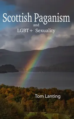Paganismo Escocés y Sexualidad LGBTQIA - Scottish Paganism and LGBTQIA+ Sexuality