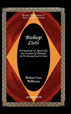 Listas de obispos: La formación de la sucesión apostólica de los obispos en las crisis eclesiásticas - Bishop Lists: Formation of Apostolic Succession of Bishops in Ecclesiastical Crises