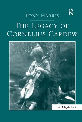 El legado de Cornelius Cardew - The Legacy of Cornelius Cardew