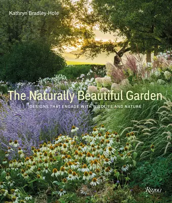 El jardín naturalmente bello: Diseños que conectan con la fauna y la naturaleza - The Naturally Beautiful Garden: Designs That Engage with Wildlife and Nature