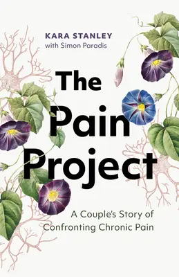 El proyecto del dolor: La historia de una pareja que se enfrenta al dolor crónico - The Pain Project: A Couple's Story of Confronting Chronic Pain