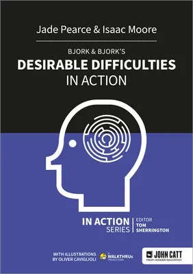 Las deseables dificultades de Bjork en acción - Bjork & Bjork's Desirable Difficulties in Action