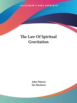 La ley de la gravitación espiritual - The Law Of Spiritual Gravitation