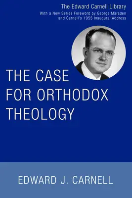 El caso de la teología ortodoxa - The Case for Orthodox Theology