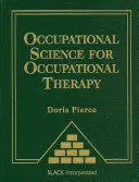 Ciencia Ocupacional para Terapia Ocupacional - Occupational Science for Occupational Therapy