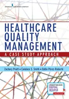 Gestión de la calidad sanitaria: Un enfoque basado en el estudio de casos - Healthcare Quality Management: A Case Study Approach