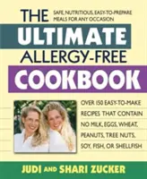 El libro de cocina definitivo sin alergias: Más de 150 recetas fáciles de preparar que no contienen leche, huevos, trigo, cacahuetes, frutos secos, soja, pescado ni marisco. - The Ultimate Allergy-Free Cookbook: Over 150 Easy-To-Make Recipes That Contain No Milk, Eggs, Wheat, Peanuts, Tree Nuts, Soy, Fish, or Shellfish