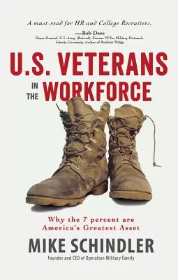 Los veteranos estadounidenses en el mercado laboral: Por qué el 7 por ciento es el mayor activo de Estados Unidos - U.S. Veterans in the Workforce: Why the 7 Percent Are America's Greatest Assets