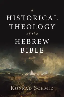 Teología histórica de la Biblia hebrea - A Historical Theology of the Hebrew Bible