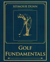 Fundamentos del golf: Ortodoxia del estilo - Golf Fundamentals: Orthodoxy of Style