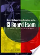 Cómo superar las preguntas de hepatología del examen de GI: El recurso definitivo para los momentos cruciales - Acing the Hepatology Questions on the GI Board Exam: The Ultimate Crunch-Time Resource