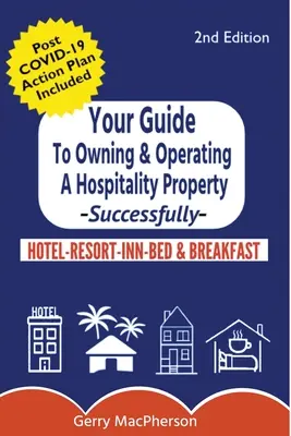 Su guía completa para poseer y explotar con éxito un establecimiento de hostelería - Your Full Guide to Owning & Operating a Hospitality Property - Successfully