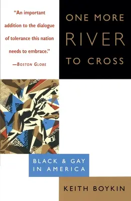 Un río más que cruzar: Un río más que cruzar: Black & Gay in America - One More River to Cross: One More River to Cross: Black & Gay in America