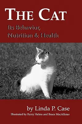 El gato: comportamiento, nutrición y salud - The Cat: Its Behavior, Nutrition and Health