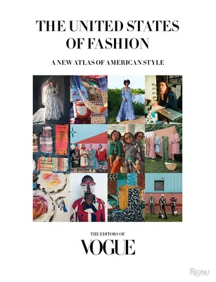 Los Estados Unidos de la Moda: Un nuevo atlas del estilo americano - The United States of Fashion: A New Atlas of American Style