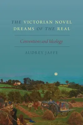 La novela victoriana Sueños de lo real: convenciones e ideología - The Victorian Novel Dreams of the Real: Conventions and Ideology